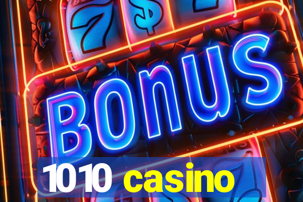 1010 casino